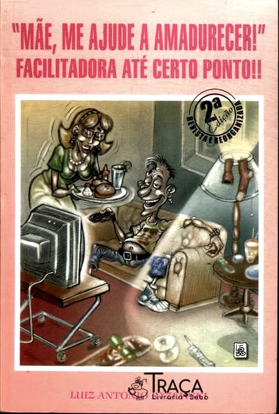 Mãe Me Ajude A Amadurecer!
