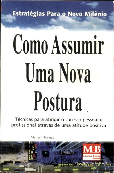 Como Assumir Uma Nova Postura
