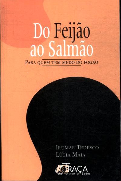 Do Feijão Ao Salmão