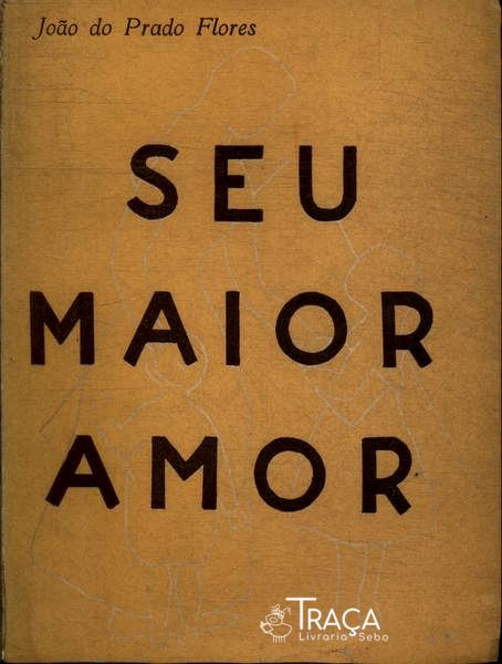 Seu Maior Amor
