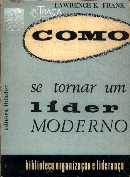 Como Se Tornar Um Líder Moderno