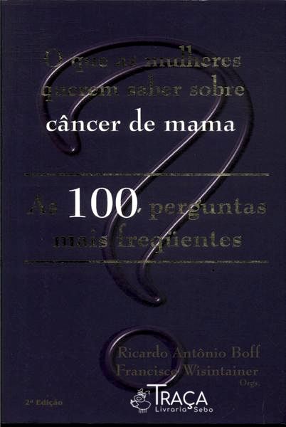 O Que as Mulheres Querem Saber Sobre Câncer de Mama