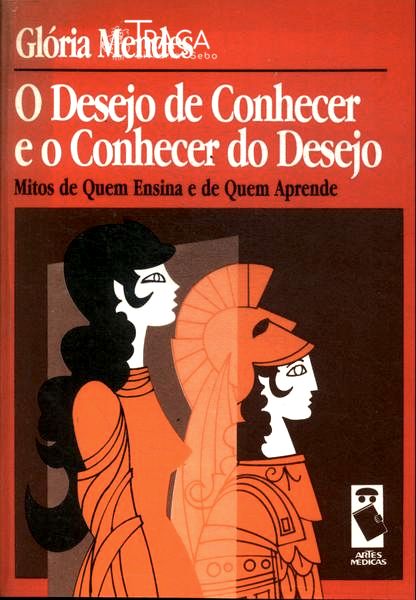 O Desejo de Conhecer e o Conhecer do Desejo