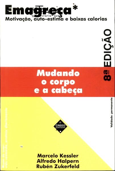 Emagreça: Mudando o Corpo e a Cabeça