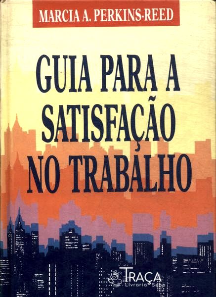 Guia para a Satisfação No Trabalho