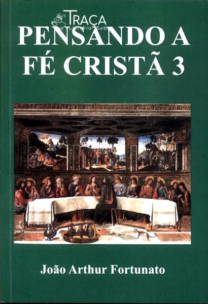 Pensando Fé Cristã 3