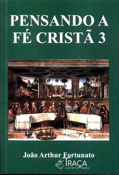 Pensando Fé Cristã 3