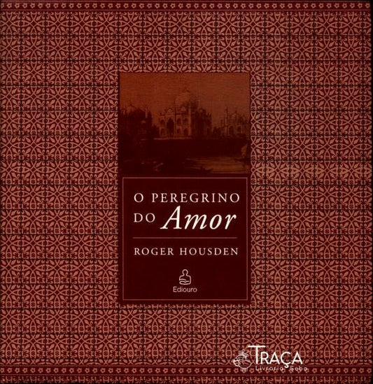 O Peregrino Do Amor
