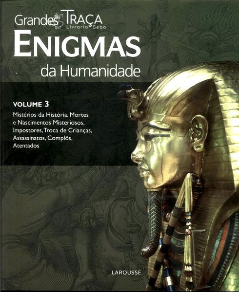 Grandes Enigmas da Humanidade Vol 3