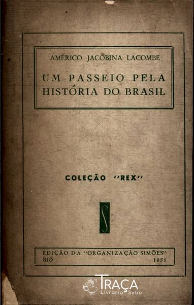 Um Passeio Pela História Do Brasil
