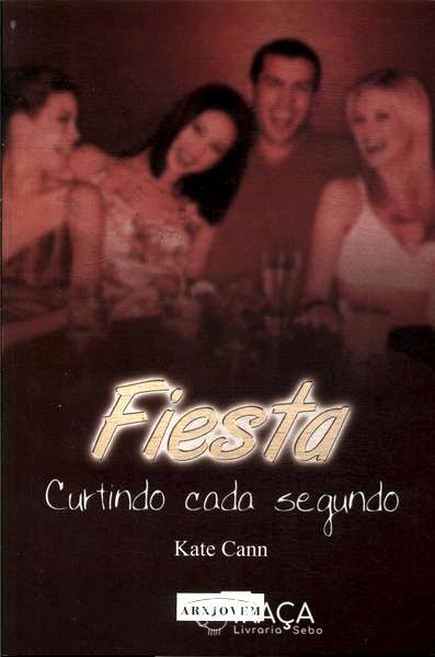 Fiesta: Curtindo Cada Segundo