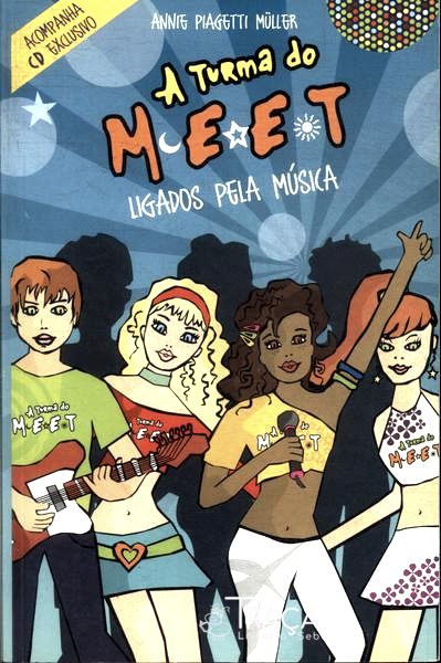 A Turma Do Meet: Ligados Pela Musica (não Contém Cd)