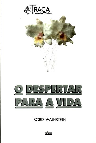 O Despertar Para A Vida