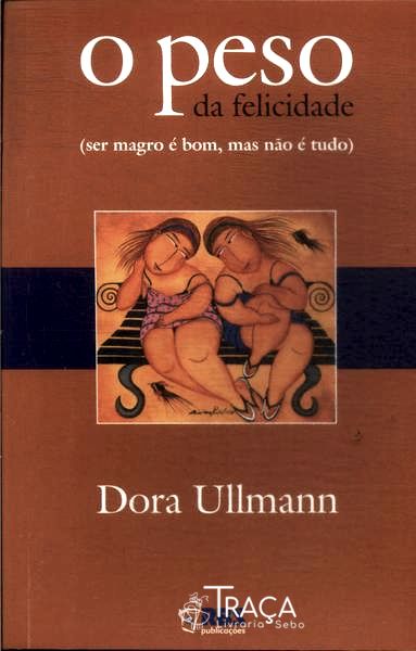 O Peso da Felicidade