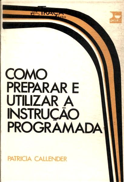 Como Preparar e Utilizar a Instrução Programada