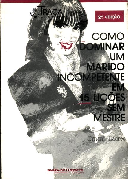 Como Dominar Um Marido Incompetente em 15 Lições sem Mestre