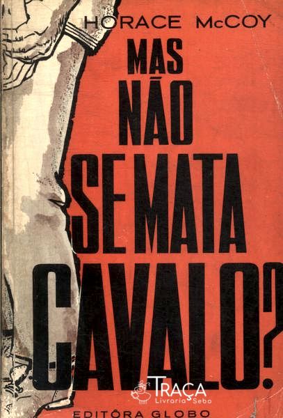 Mas Não Se Mata Cavalo
