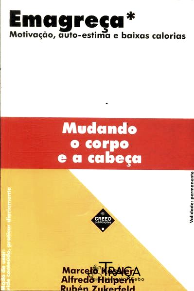 Emagreça: Mudando o Corpo e a Cabeça