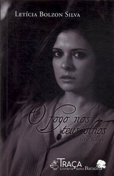 O Fogo Nos Teus Olhos