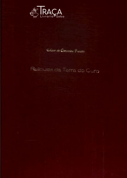 Relíquias Da Terra Do Ouro Brasil