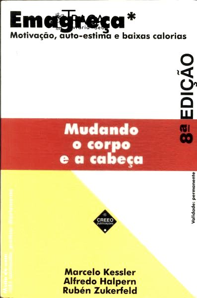 Emagreça: Mudando o Corpo e a Cabeça