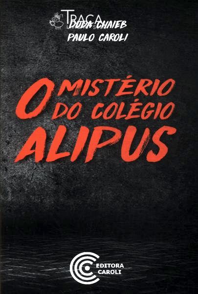 O Mistério Do Colégio Alipus