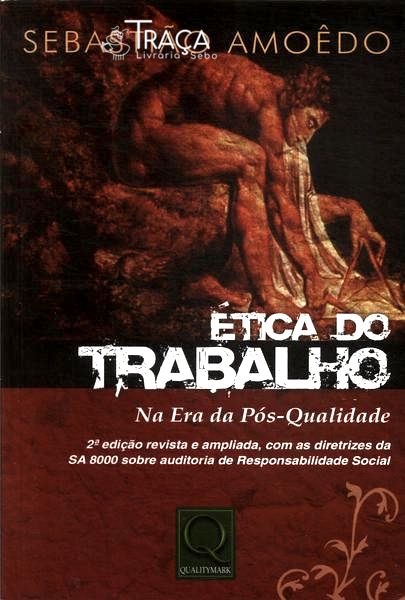 Ética Do Trabalho Na Era Pós-qualidade