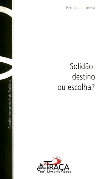 Solidão: Destino Ou Escolha?