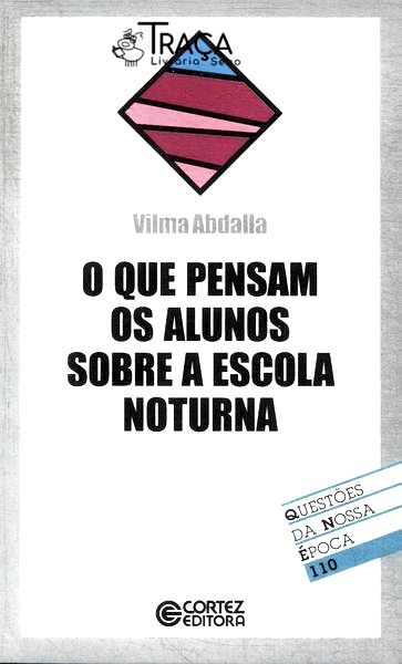 O Que Pensam os Alunos Sobre a Escola Noturna
