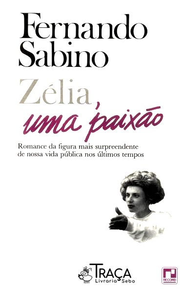 Zélia Uma Paixão