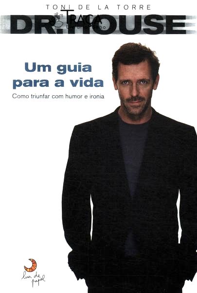 Dr. House: Um Guia Para A Vida