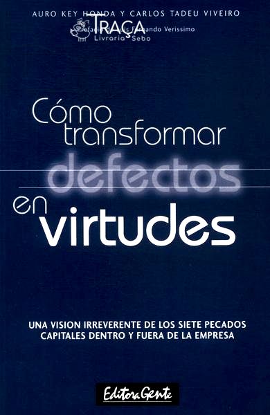 Cómo Transformar Defectos En Virtudes