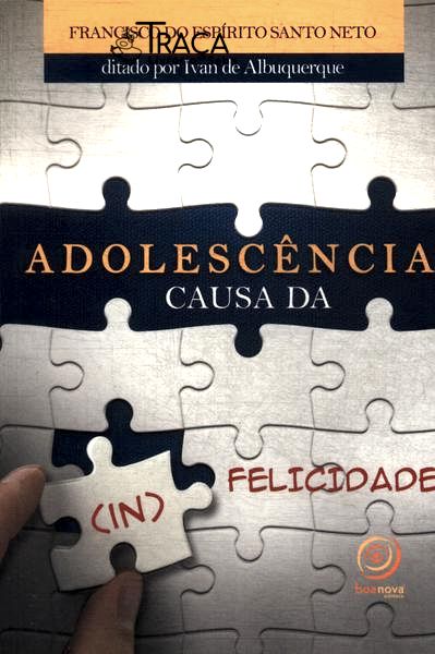 Adolescência: Causa da (in) Felicidade