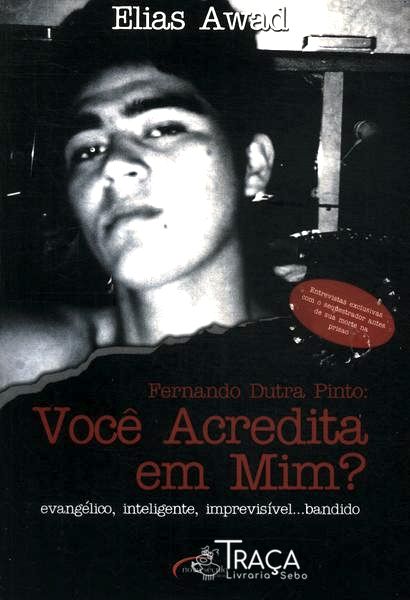 Fernando Dutra Pinto: Você Acredita Em Mim?