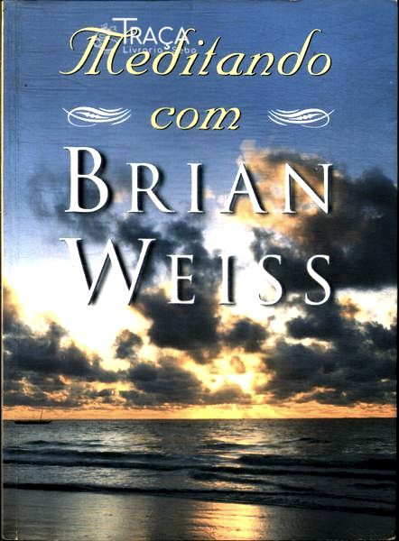 Meditando com Brian Weiss