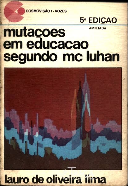 Mutações em Educação Segundo Mc Luhan