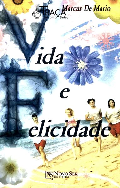 Vida e Felicidade
