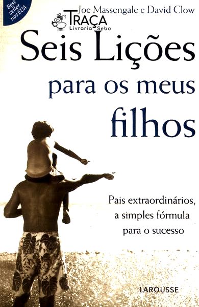 Seis Lições para os Meus Filhos