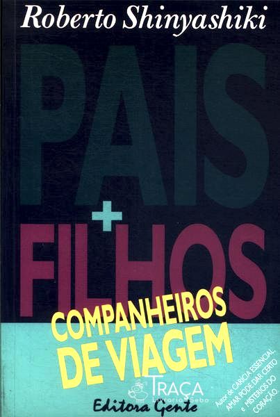 Pais + Filhos, Companheiros de Viagem