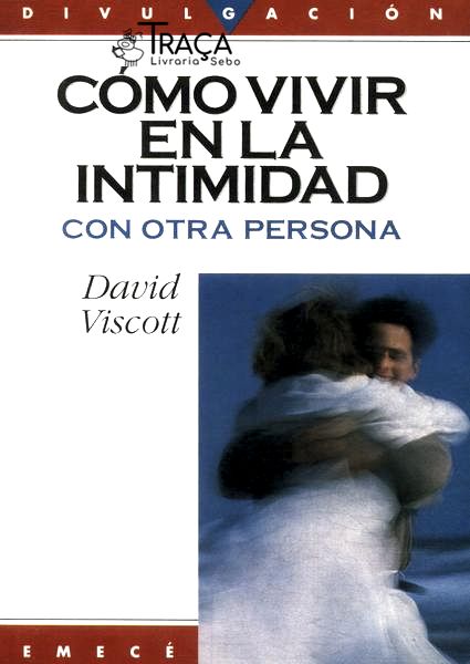 Cómo Vivir En La Intimidad Con Otra Persona