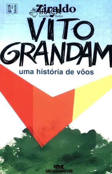 Vito Grandam: Uma História De Vôos
