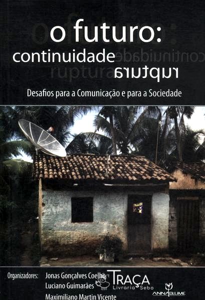 O Futuro: Continuidade Ruptura