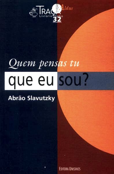 Quem Pensas Tu Que Eu Sou?
