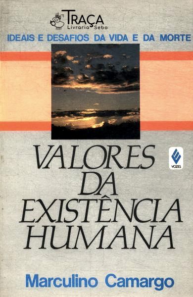 Valores da Existência Humana