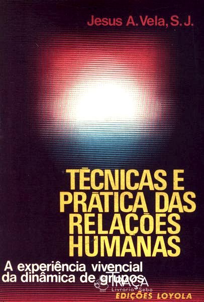 Técnicas E Prática Das Relações Humanas