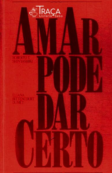 Amar Pode Dar Certo