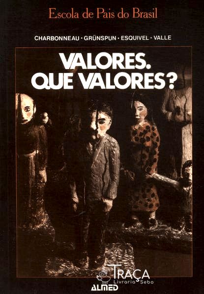 Valores. Que Valores?