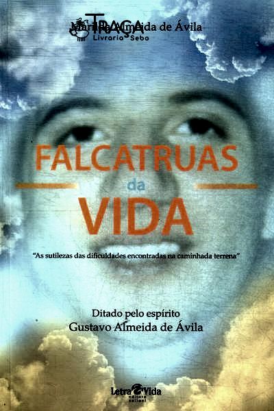 Falcatruas da Vida