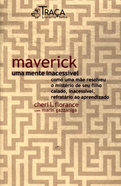 Maverick, Uma Mente Inacessível