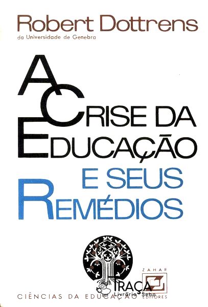A Crise da Educação e Seus Remédios